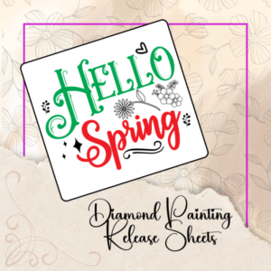 Hello Spring Diamond Painting Release Papers: Reusable Silicone Cover Sheets